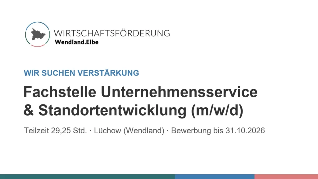 Stellenausschreibung der Wirtschaftsförderung Wendland.Elbe: Fachstelle Unternehmensservice & Standortentwicklung (m/w/d), Teilzeit in Lüchow